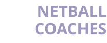 NETBALL COACHES